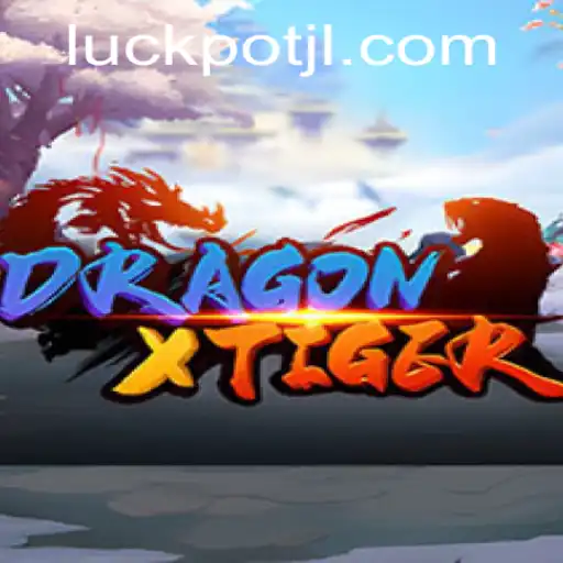 DragonXTiger: Dive into the Thrilling Adventure with Luckpot